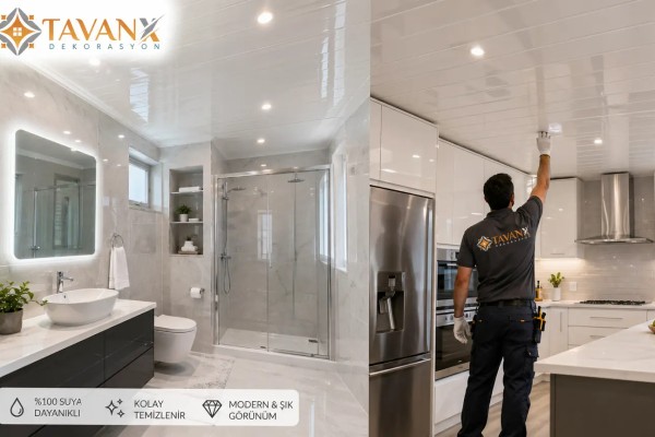 Mutfak ve Banyo İçin PVC Tavan Çözümleri: Suya Dayanıklı, Estetik ve Uzun Ömürlü Seçenekler